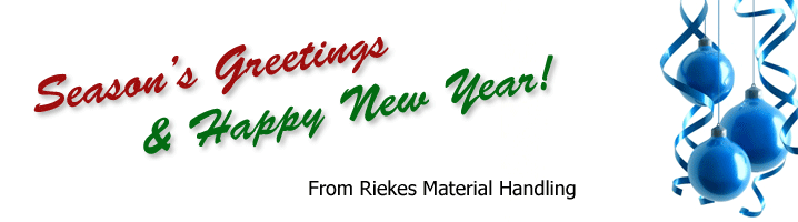 Season's Greetings & Happy New Year! From Riekes Material Handling