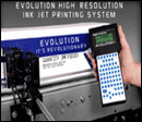 Evolution High Resolution Ink Jet Printing System